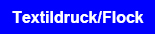 Textildruck/Flock